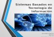 Sistemas basados en tecnologia de informacion.pptx