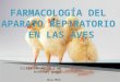 Farmacología en el aparato respiratorio en aves