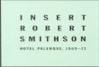 Hotel Palenque 1969-72: Robert Smithson