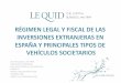 Régimen legal y fiscal de las inversiones extranjeras en España