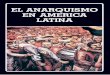 El Anarquismo en America Latina Ayucucho