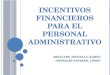 Incentivos Financieros Para El Personal Administrativo
