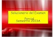 Solucionario Del Examen Parcial 2013A