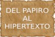 Del Papiro Al Hipertexto