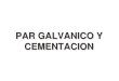 Cementacion Pares Galvanicos