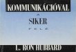 L Ron Hubbard Kommunikacioval a Siker Fele