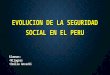 Evolucion de La Seguridad Social en El Peru _parte1