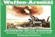 Waffen Arsenal - Band 138 - Schwere 24-cm Kanone - Entwicklung und Einsätze 1916-1945
