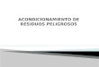 ACONDICIONAMIENTO Y ALMACENAMIENTO DE RESIDUOS PELIGROSOS.pptx