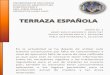 Terraza Española