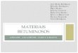 Materiais Betuminosos ATUAL - Ana Maria, Eduardo, Filipe, Isabela, Rafael, Rebeca, Thomas, Victor