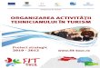 Organizarea Activitatii Tehnicianului in Turism