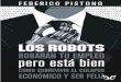 Los Robots Robaran Tu Empleo - Federico Pistono