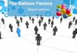 The Balloon Factory 2