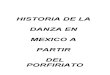 HISTORIA DE LA DANZA EN MÉXICO A PARTIR DEL PORFIRIATO