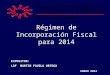 CURSO REGIMEN DE INCORPORACION 2014.pptx