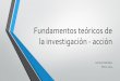 20140205-Fundamentos Teoricos de La Investigacion - Accion