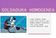 SOLDADURA HOMOGENEA 2013