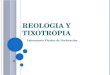 Reologia y Tixotropia