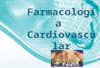 Aula - Farmacologia Cardiovascular - Monitoria