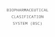 Biopharmaceutical Clasification System (Bsc)