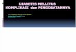 Komplikasi Diabetes Melitus[1].Ppt4