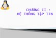 Chuong 2 - He Thong Tap Tin
