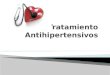 Tratamiento  Antihipertensivos