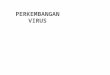 Perkembangan-Virus (Per 7).ppt