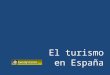 presentacion del turismo espanol.ppt