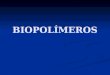 Producción de biopolimeros