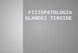 Fiziopatologia glandei tiroide