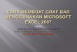 71702152 Cara Membuat Graf Bar Menggunakan Microsoft Excel 2007