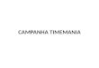 Campanha Timemania - BorghiErh\Lowe