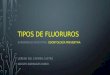 Fluoruros dentales, aplicación tópica y toxicidad