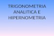 Expcap5_6grupo1 Trigonometria Analitica e Hipernometria