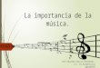La importancia de la música