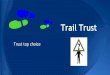 Trail trust