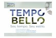 Tempo Bello - Corretor Brahma - (11)999767659 - brahma@brahmainvest.com.br