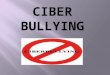 Ciber bullying