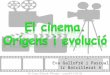 Tema 4: el cinema. Origens i evolució