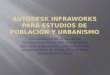 Autodesk infraworks para estudiantes de urbanismo