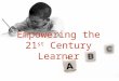 Empowering 21st Century Learners