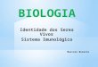 Slides da aula de Biologia (Marcelo) sobre Sistema Imunológico