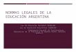 Normas legales de la educación argentina