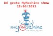 MyMachine 2011-2012: Dé grote MyMachine show - 28/06/2012