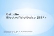 Estudio Electrofisiológico (EEF) About Angio