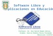 Software Libre y Aplicaciones en Educacion