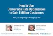 Webinar Slides: How to Use Conversion Rate Optimization to Surpass 1 Million Customers