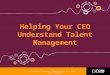 Helping Your CEO Understand Talent Management